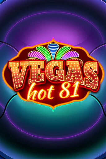Vegas Hot 81 демо игра онлайн | GMSlots Казино бесплатно